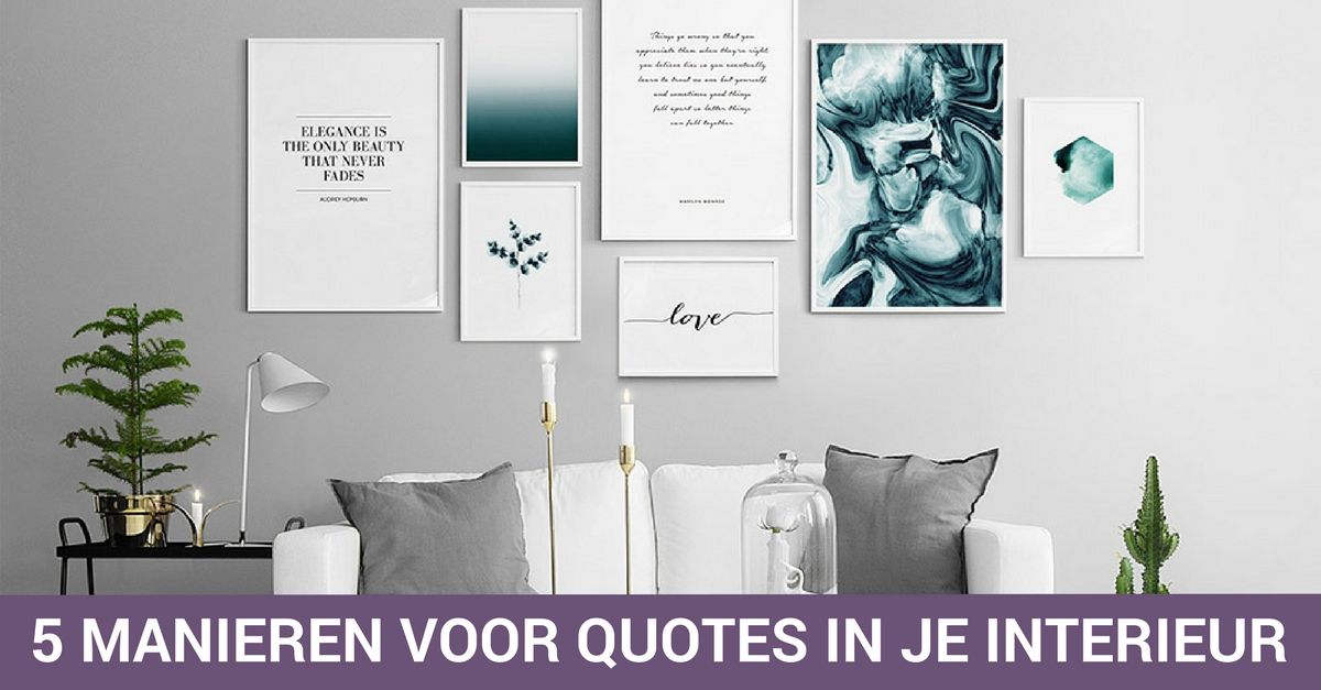 5 Manieren voor quotes in je interieur